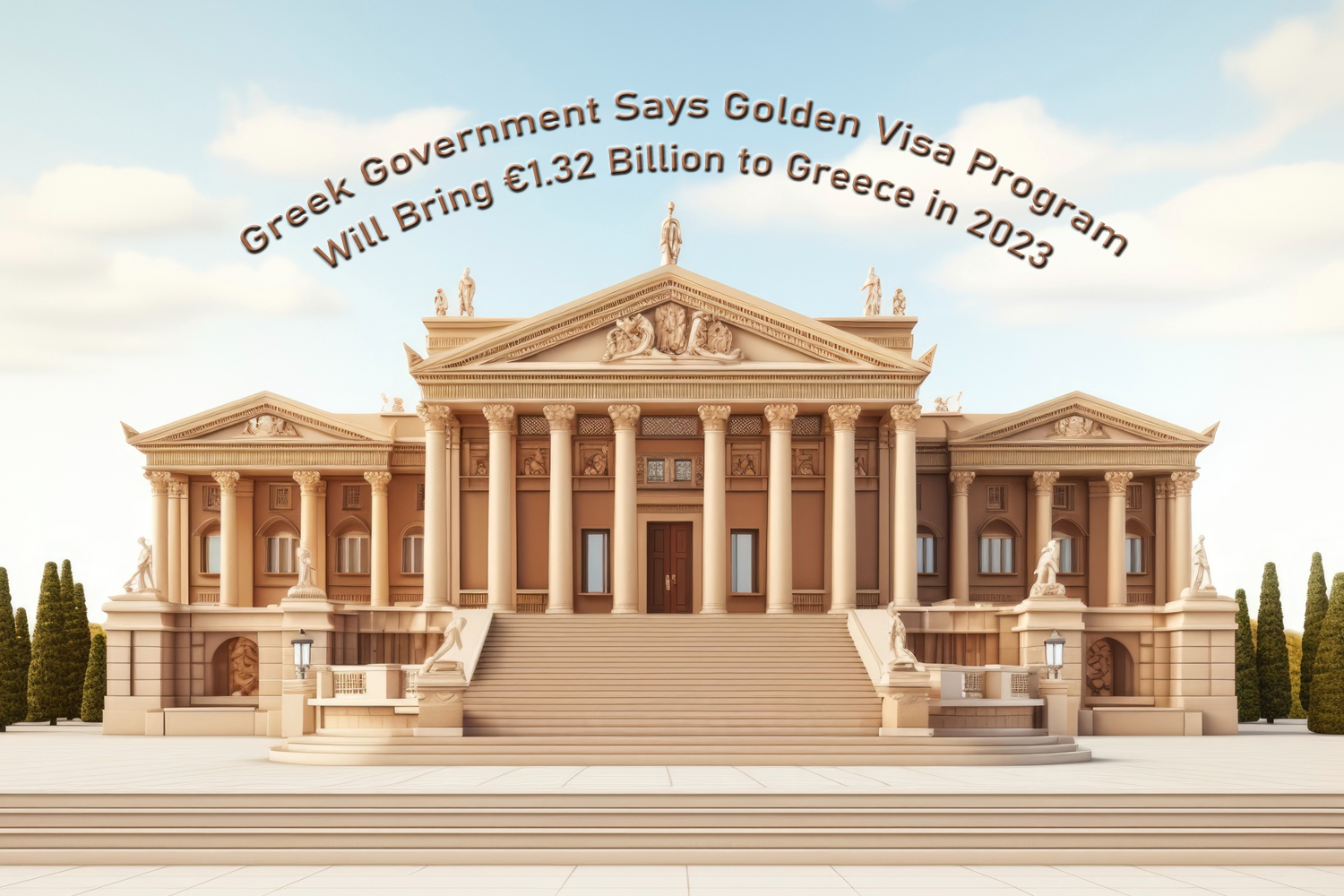 Greek Government Says Golden Visa Program Will Bring €1.32 Billion to Greece in 2023.
