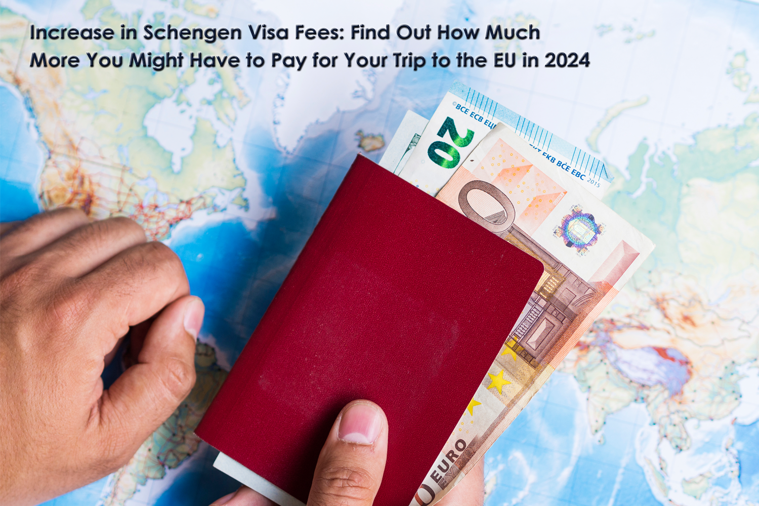 Increase in Schengen Visa Fees: Find Out How Much More You Might Have to Pay for Your Trip to the EU in 2024