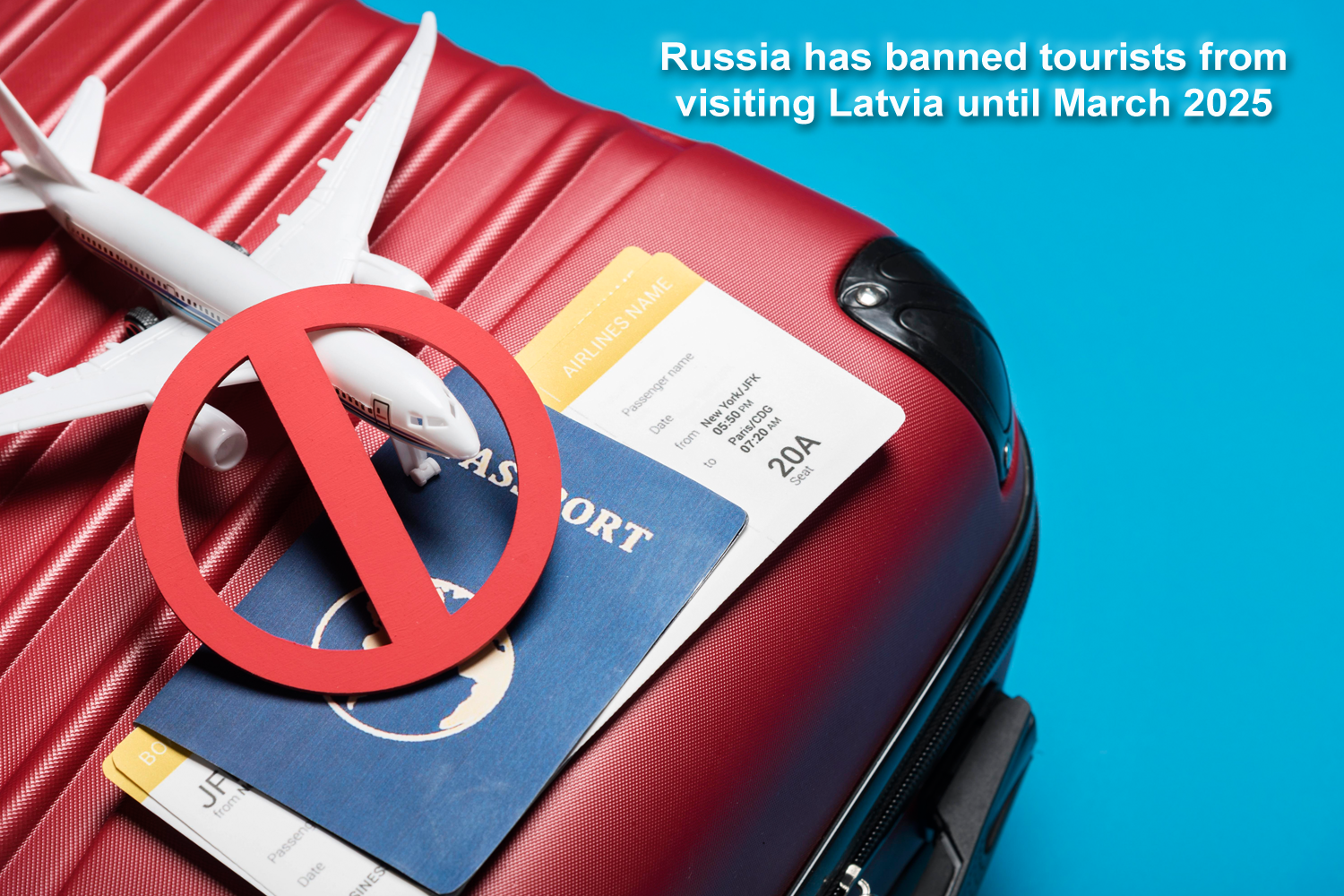 Russia has banned tourists from visiting Latvia until March 2025.