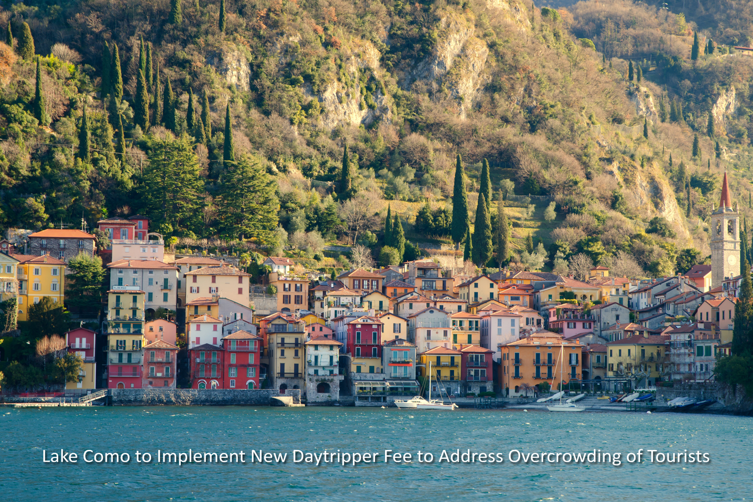Lake Como to Implement New Daytripper Fee to Address Overcrowding of Tourists.