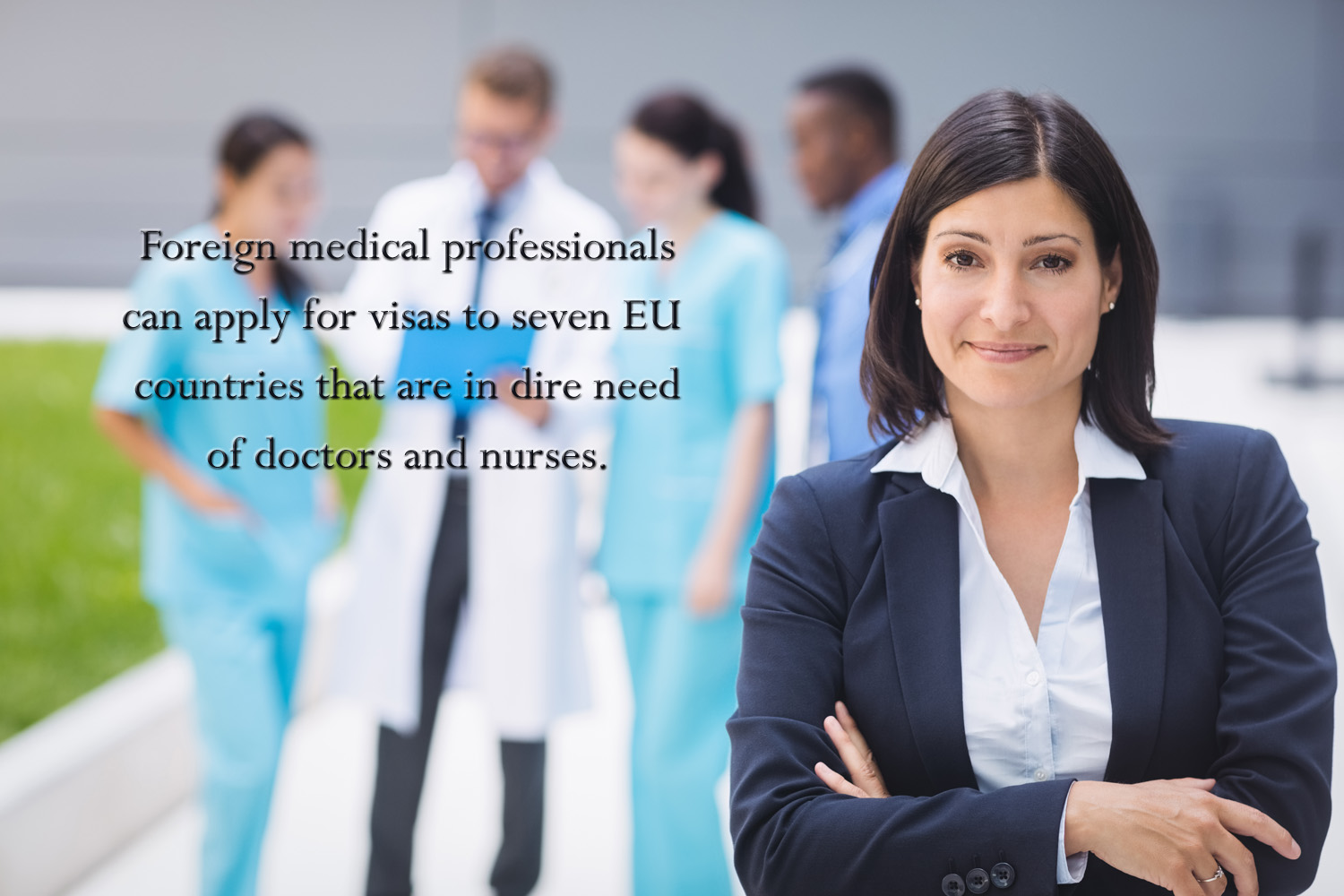 Foreign medical professionals can apply for visas to seven EU countries that are in dire need of doctors and nurses.